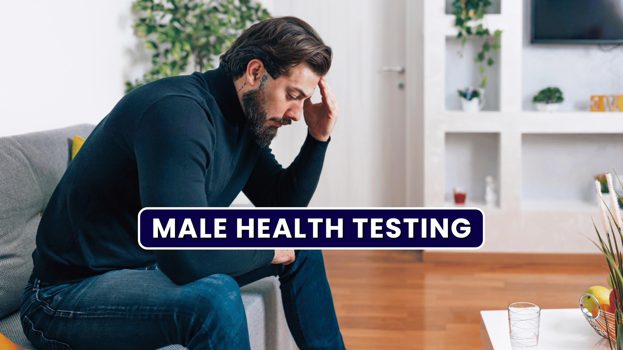Man Testing Why Male Health Testing Could Save Your Life - A Guide for Men in ...