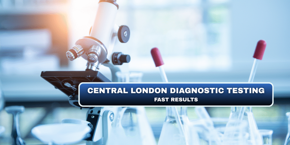 Central London Diagnostic Testing - Fast Results