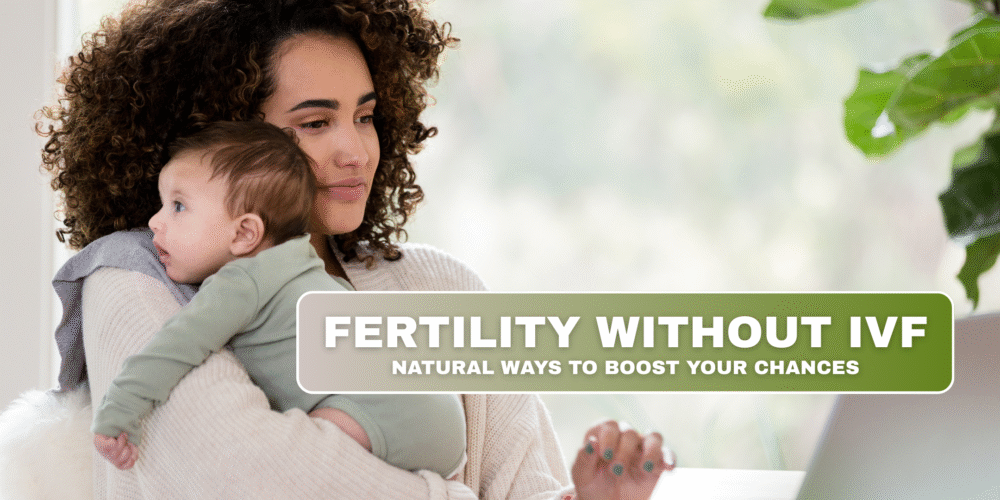 Fertility Without IVF in London