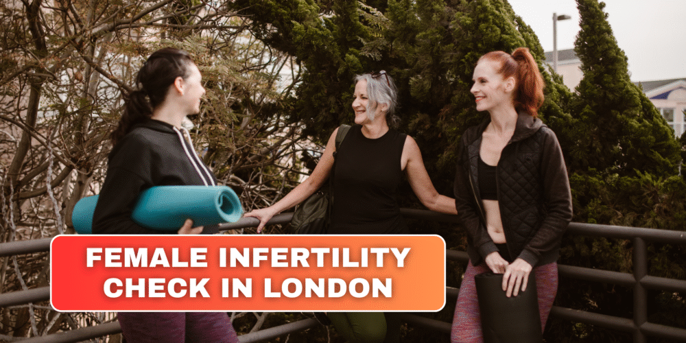 female inFertility Check in London