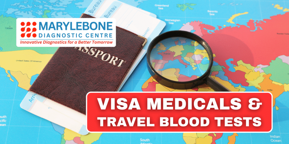 Visa Medicals & Travel Blood Tests at Marylebone Diagnostic Centre in London