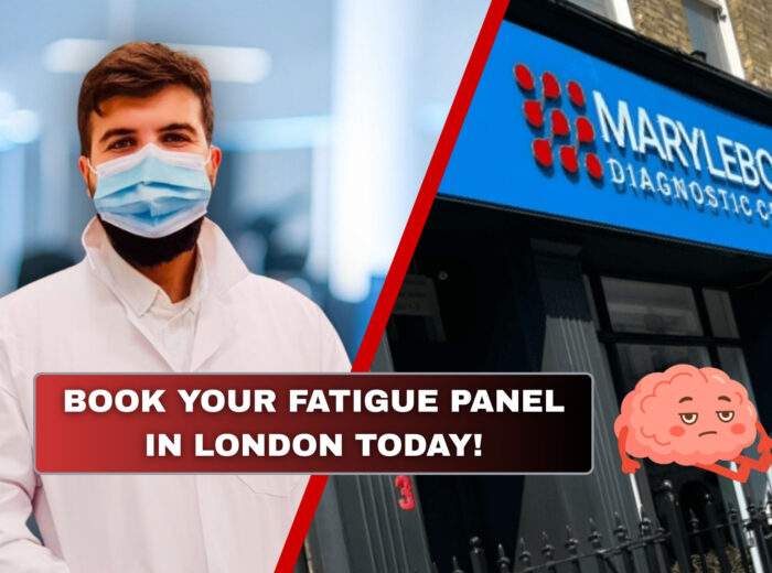 Book Your Fatigue Panel in London Today at Marylebone Diagnostic Centre