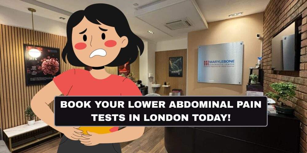 Book Your Lower Abdominal Pain Tests in London Today at Marylebone Diagnostic Centre