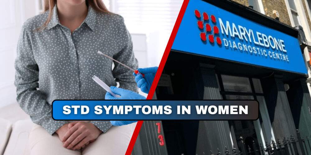 STD Symptoms in Women Book Your Private STD Test in London Today!