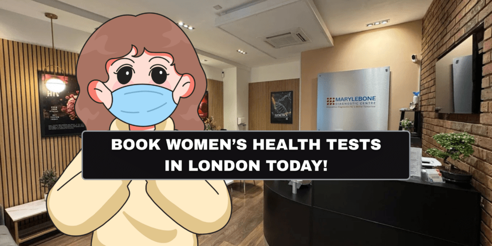 Book Women's Health Tests in London Today What Tests You Need at Marylebone Diagnostic Centre