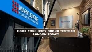 Book Your Body Odour Tests in London Today What Tests You Need at Marylebone Diagnostic Centre