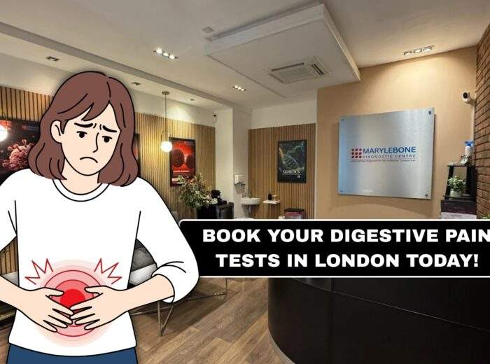 Book Your Digestive Pain Tests in London Today - What Tests You Need at Marylebone Diagnostic Centre