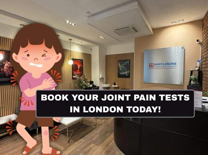 Book Your Joint Pain Tests in London Today What Tests You Need at Marylebone Diagnostic Centre