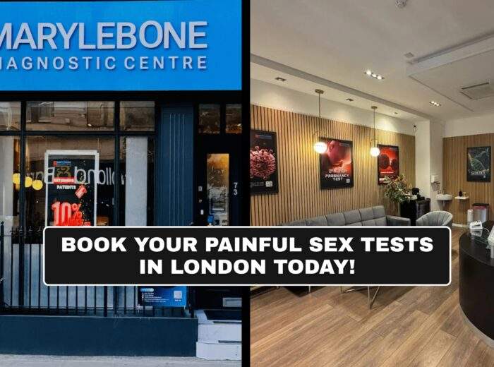 Book Your Painful Sex Tests in London Today What Tests You Need at Marylebone Diagnostic Centre