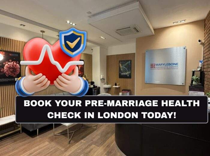 Book Your Pre-Marriage Health Check in London Today What Tests You Need at Marylebone Diagnostic Centre